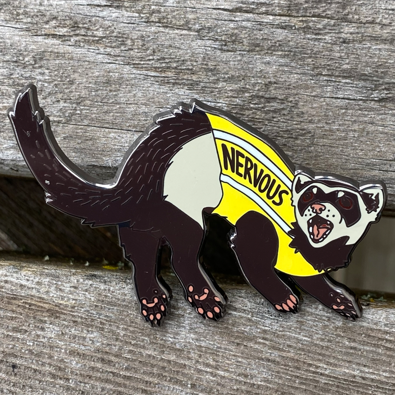 NERVOUS! Ferret Enamel Pin